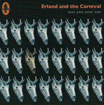 Erland And The Carnival : Was You Ever See (7")