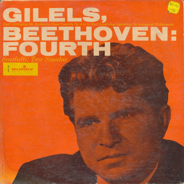 Ludwig van Beethoven, Emil Gilels, Domenico Scarlatti, Kurt Sanderling, Leningrad Philharmonic Orchestra : Emil Gilels, Plays The Beethoven Piano Concert No. 4 In G; Scarlatti: Two Sonatas.  Kurt Sanderling Conducting The Leningrad Philharmonic (LP, Mono)