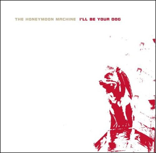 The Honeymoon Machine : I'll Be Your Dog (7", Single)