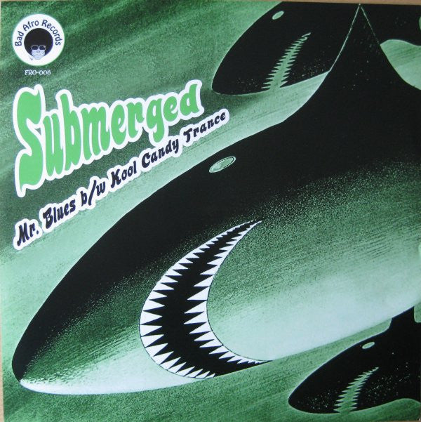 Submerged (2) : Mr. Blues b/w Kool Candy Trance (7", Single)