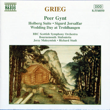 Edvard Grieg, BBC Scottish Symphony Orchestra, Bournemouth Sinfonietta, Jerzy Maksymiuk, Richard Studt : Peer Gynt, Holberg Suite, Sigurd Jorsalfar, Wedding Day At Troldhaugen (CD, Comp)