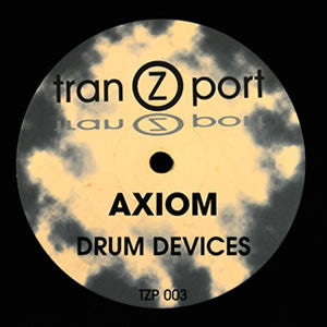 Axiom (3) : Drum Devices (12", Maxi)