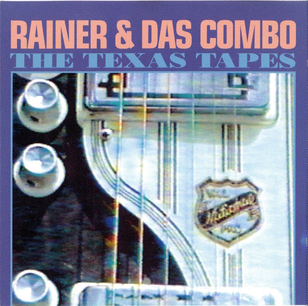 Rainer And Das Combo : The Texas Tapes (CD, Album)