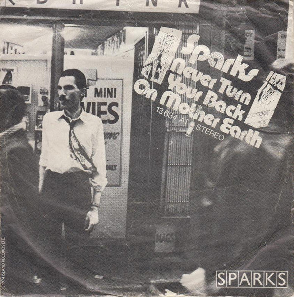 Sparks : Never Turn Your Back On Mother Earth (7", Single)