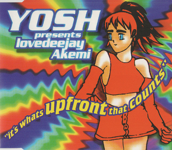 Yosh Presents Lovedeejay Akemi : It's What's Upfront That Counts (CD, Maxi)