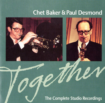 Chet Baker & Paul Desmond : Together (The Complete Studio Recordings) (CD, Comp)