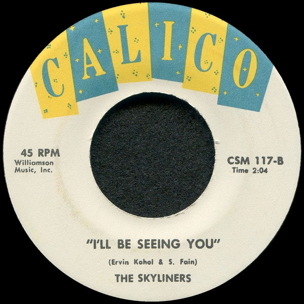 The Skyliners : Pennies From Heaven / I'll Be Seeing You (7")