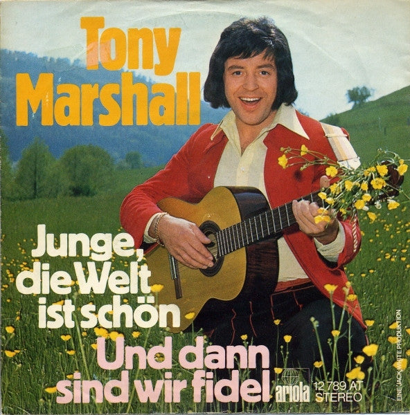 Tony Marshall : Junge, Die Welt Ist Schön (7", Single)