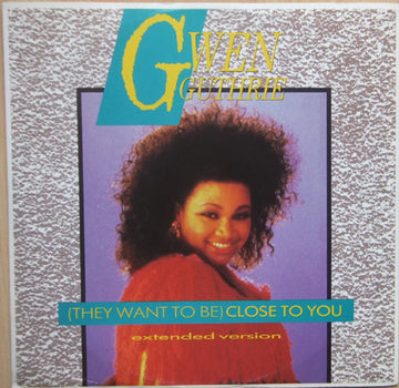 Gwen Guthrie : (They Long To Be) Close To You (Extended Version) (12")