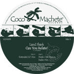 Land Shark : Can You Relate? (12")