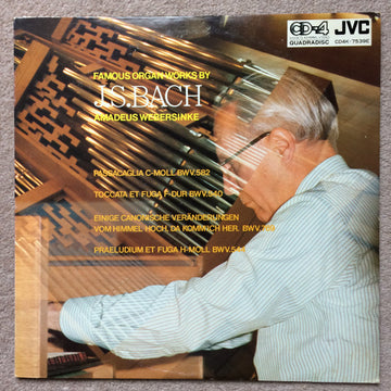 J.S. Bach*, Amadeus Webersinke : Famous Organ Works By J.S. Bach (LP, Quad)