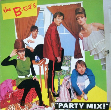 The B-52's : Party Mix! (LP, MiniAlbum)