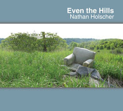 Nathan Holscher : Even The Hills (CD, Album)