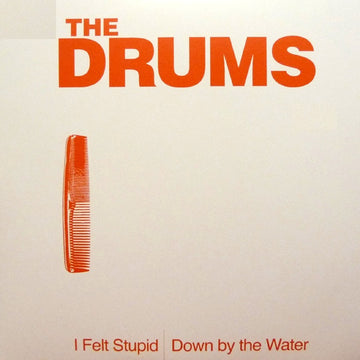 The Drums (2) : I Felt Stupid / Down By The Water (7", Single)