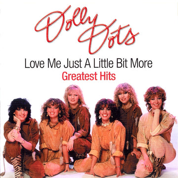 Dolly Dots : Love Me Just A Little Bit More (Greatest Hits) (CD, Comp)