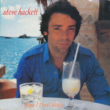 Steve Hackett : Hope I Don't Wake (7", Single)