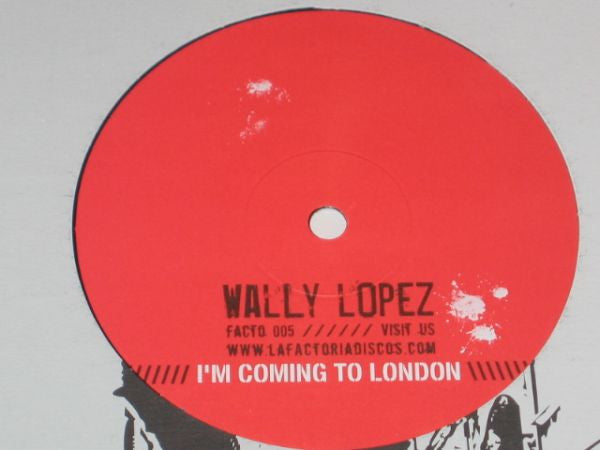 Wally Lopez : I'm Coming To London (12", Maxi)