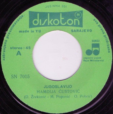 Hamdija Čustović / Haris Džinović : Jugoslavijo / Domovino Moja (7", Single)