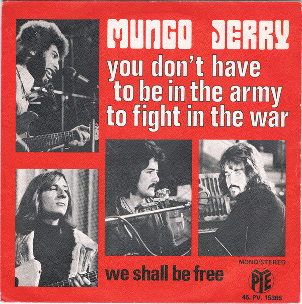 Mungo Jerry : You Don't Have To Be In The Army To Fight In The War (7", Single)