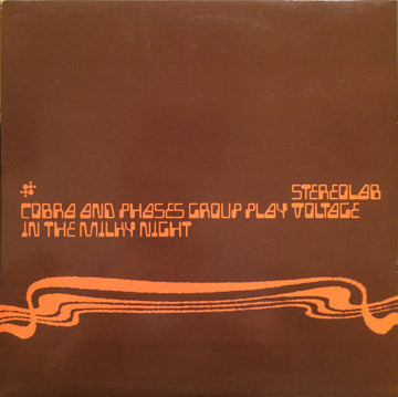 Stereolab : Cobra And Phases Group Play Voltage In The Milky Night (2xLP, Album, Ltd)