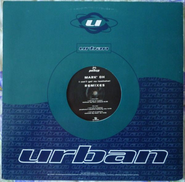 Mark 'Oh : I Can't Get No (Wahaha) (Remixes) (12")