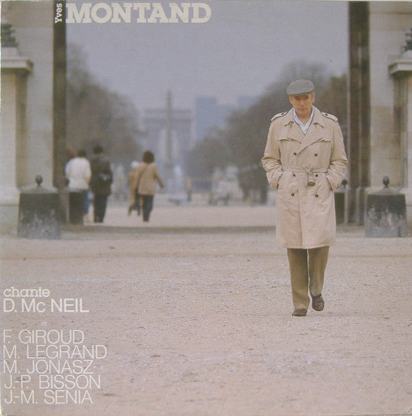 Yves Montand : Chante D. Mc Neil - F. Giroud - M. Legrand - M. Jonasz - J.-P. Bisson - J.-M. Sénia (LP, Album)