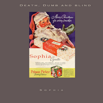 Sophia (2) : Death, Dumb And Blind (7", Pic)