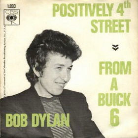 Bob Dylan : Positively 4th Street / From A Buick 6 (7", Single)