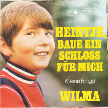 Wilma : Heintje, Baue Ein Schloss Für Mich (7", Single)