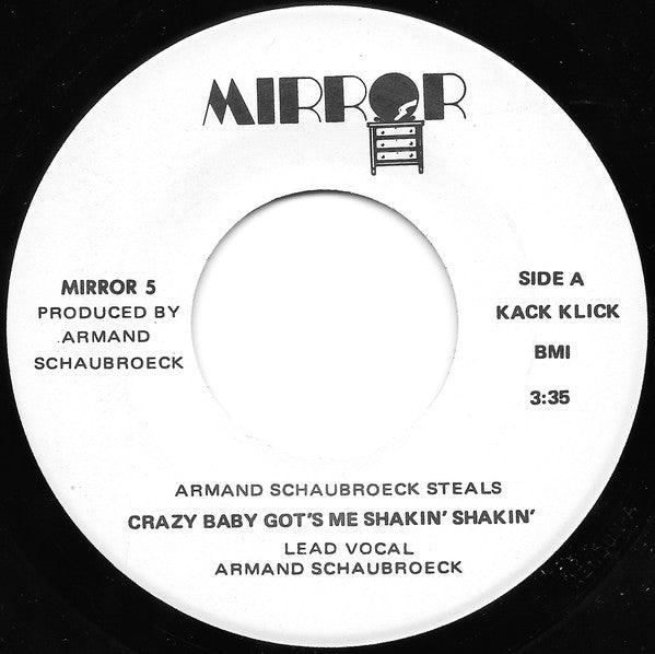 Armand Schaubroeck Steals : Crazy Baby Got's Me Shakin' Shakin' / Pretty Pretty Baby (7", Single)
