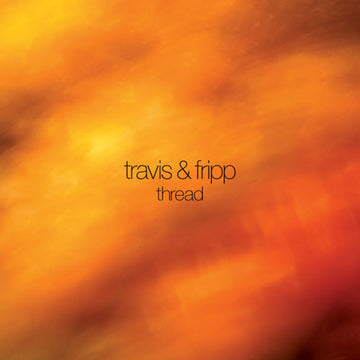 Travis & Fripp : Thread (2xLP, Album, Ltd, Blu)