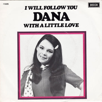 Dana (9) : I Will Follow You (7")