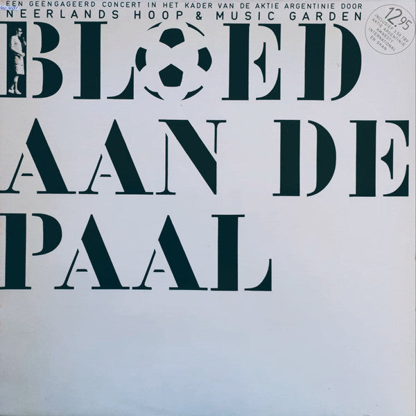 Neerlands Hoop In Bange Dagen & Music Garden : Bloed Aan De Paal (LP, Album)