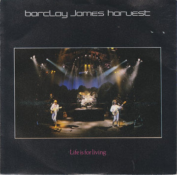 Barclay James Harvest : Life Is For Living (7", Single)