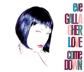 Eve Gallagher : Love Come Down (12")