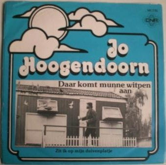 Jo Hoogendoorn : Daar Komt Munne Witpen Aan (7", Single)