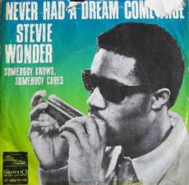 Stevie Wonder : Never Had A Dream Come True (7", Single)