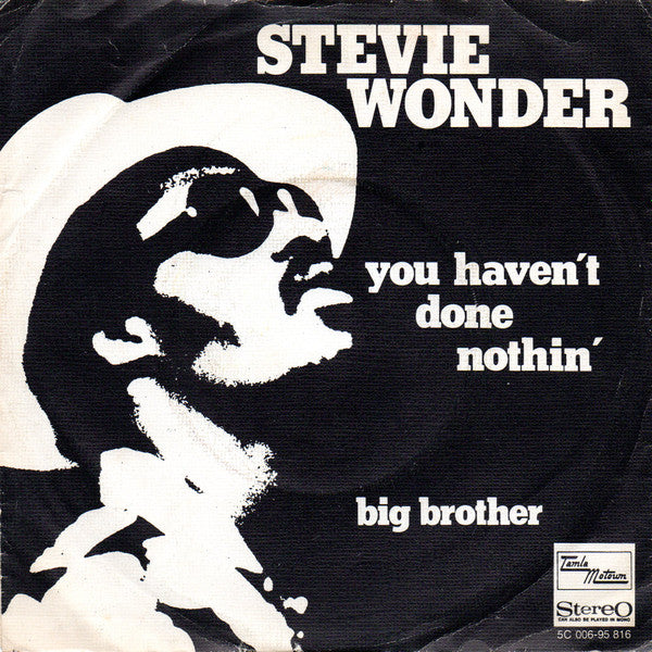 Stevie Wonder : You Haven't Done Nothin' (7", Single)