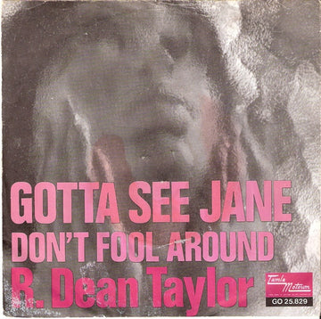 R. Dean Taylor : Gotta See Jane (7", Single)