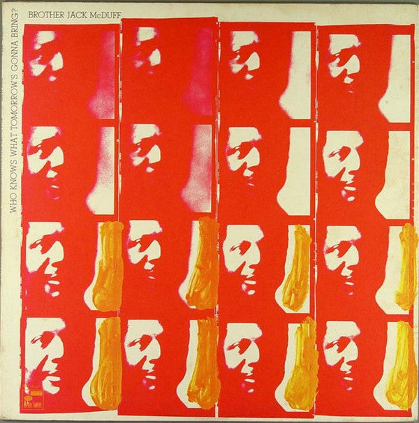 Brother Jack McDuff : Who Knows What Tomorrow's Gonna Bring? (LP, Album)