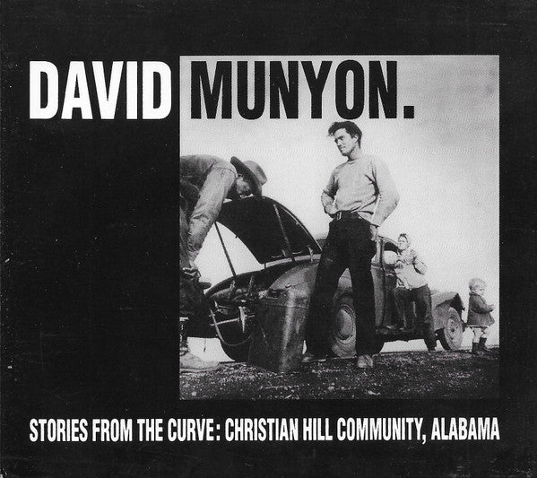 David Munyon : Stories From The Curve: Christian Hill Community, Alabama (CD, Album, Ltd)