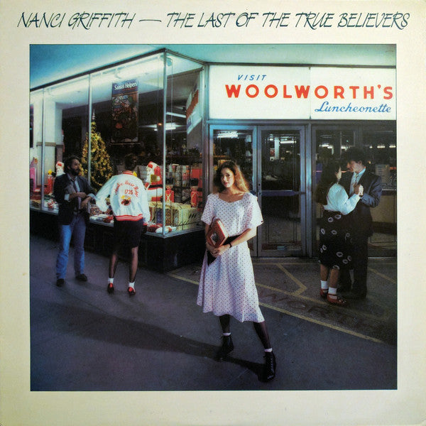 Nanci Griffith : Last Of The True Believers (LP, Album)