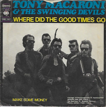 Tony Macaroni & The Swinging Devils : Where Did The Good Times Go (7")