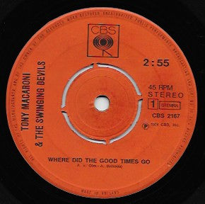 Tony Macaroni & The Swinging Devils : Where Did The Good Times Go (7")