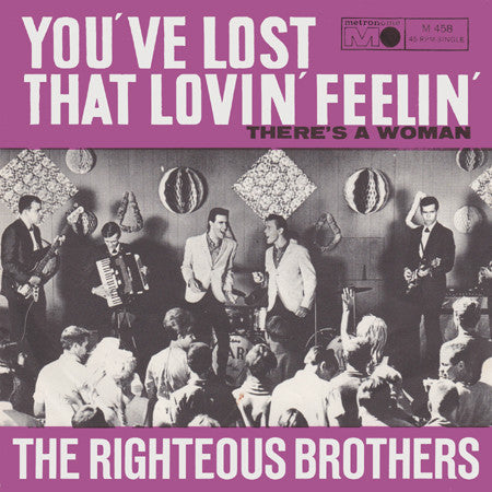 The Righteous Brothers : You've Lost That Lovin' Feelin' (7", Single)