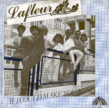 Lafleur : If I Could Make You Mine (7")