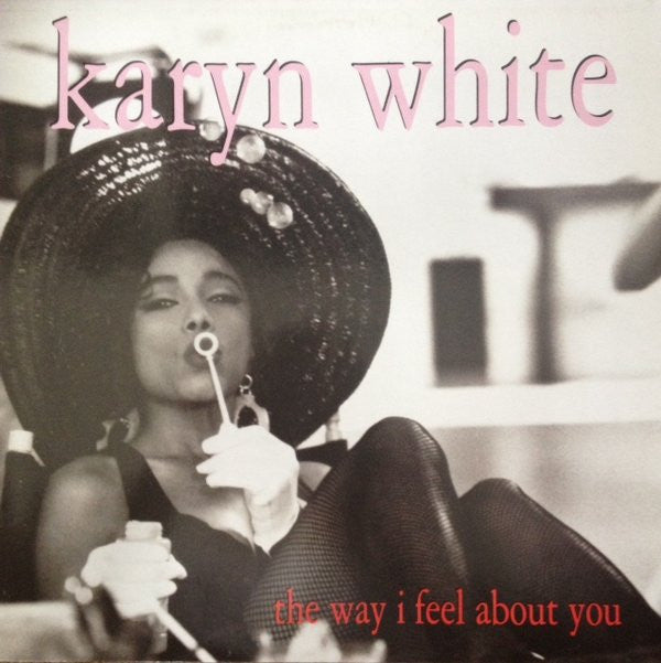 Karyn White : The Way I Feel About You (12")