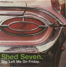 Shed Seven : She Left Me On Friday (CD, Single, Promo)