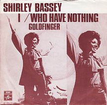 Shirley Bassey : I (Who Have Nothing) (7")