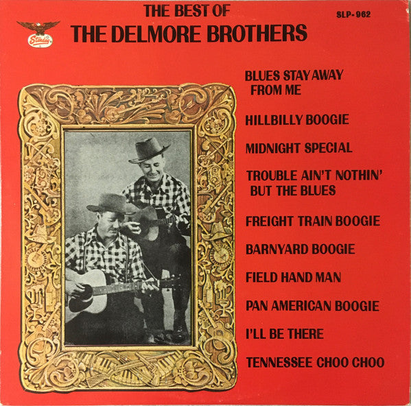 The Delmore Brothers : The Best Of The Delmore Brothers (LP, Comp, Lim)